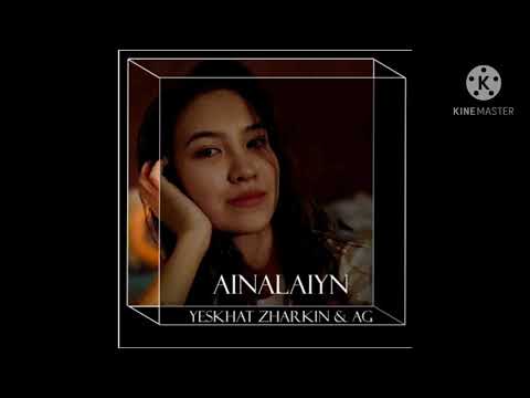 Yeskhat  Zharkin АЙНАЛАЙЫН (REMIKS)