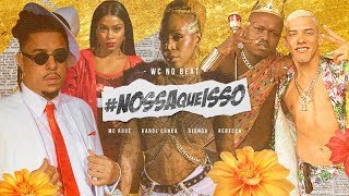 WC no BEAT - #NossaQueIsso FT. Karol Conka, Djonga, MC Rogê &amp; Rebecca