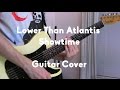 Lower Than Atlantis - Showtime // Guitar Cover 
