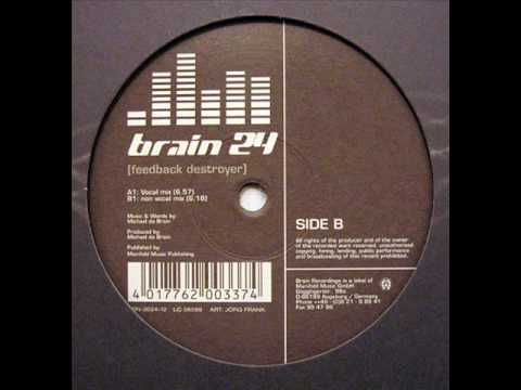 Brain 24 - Feedback Destroyer (Vocal Mix)