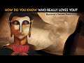Buddha's Secret Principle - How do you know who truly loves you?