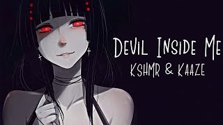 Download lagu Nightcore → Devil Inside Me ♪ (KSHMR & KAAZE) LYRICS ✔︎ mp3 Download lagu Nightcore → Devil Inside Me ♪ (KSHMR & KAAZE) LYRICS ✔︎ mp3