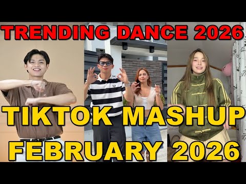 TIKTOK DANCE MASHUP FEBRUARY  2026 || TIKTOK DANCE TREND 2026