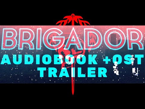 Brigador Audiobook + OST Trailer