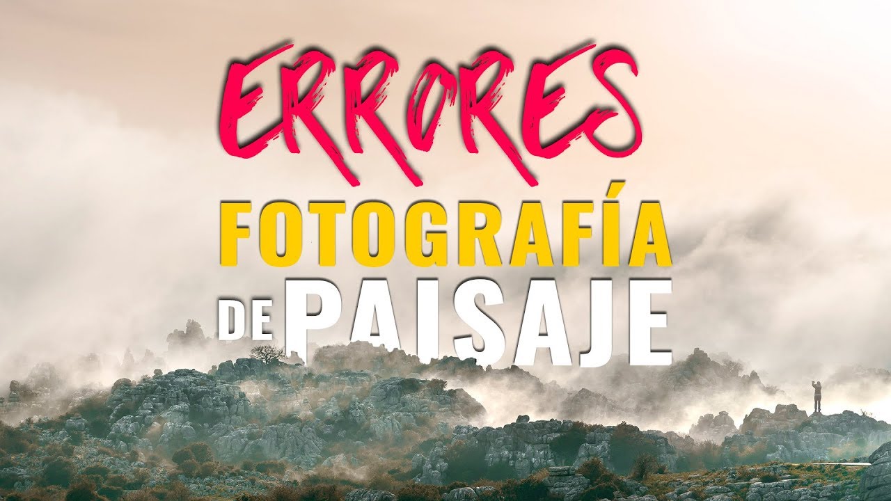 Grandes ERRORES en fotografía de PAISAJE