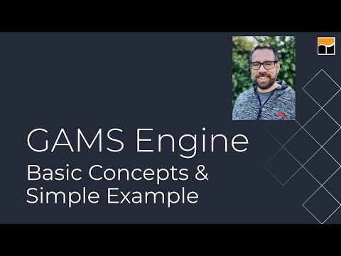 GAMS Engine - Basic Concepts & Simple Example