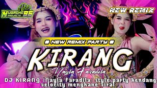Download lagu DJ KIRANG ( NAYLA FARADILA ) STYLE PARTY KENDANG VELOCITY VIRAL mp3 Download lagu DJ KIRANG ( NAYLA FARADILA ) STYLE PARTY KENDANG VELOCITY VIRAL mp3