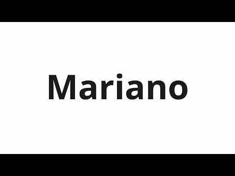 How to pronounce Mariano