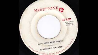 Tomorrow's Children - Bang Bang (Cher Rocksteady Cover)