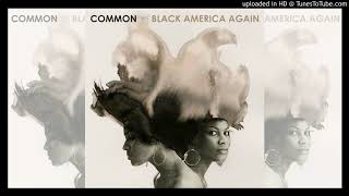 Common - &quot;The Day Women Took Over&quot; [Clean] (feat. BJ the Chicago Kid )
