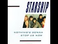 Starship - Nothing's Gonna Stop Us Now (1987) HQ
