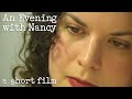 An Evening With Nancy Short Film Maynard Films