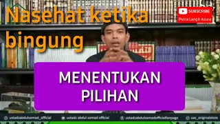Download lagu Ketika bingung dalam menentukan antara dua pilihan !! BEGINI CARANYA (ustad abdul somad) mp3