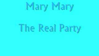 Mary Mary The Real Party