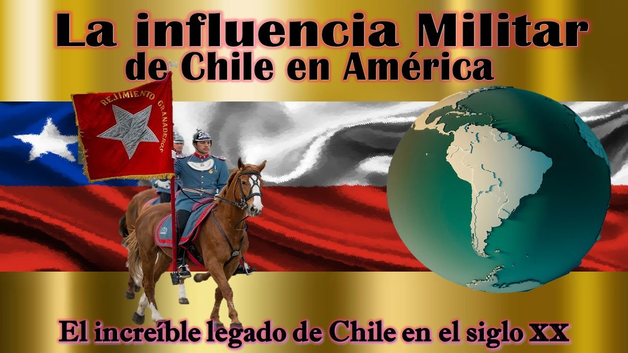 La influencia Militar de Chile en América