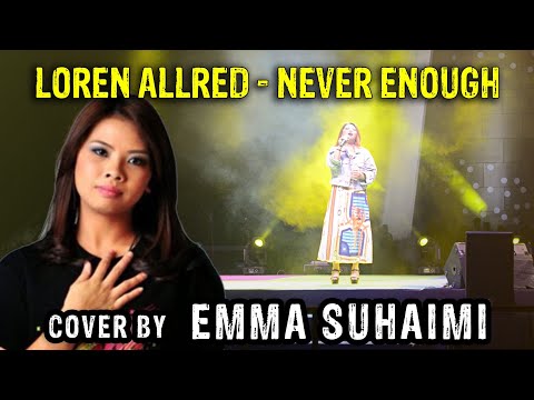 Loren Allred - Never Enough_cover by Emma Suhaimi