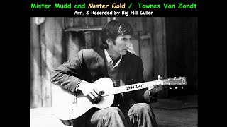 Mister Mudd and Mister Gold