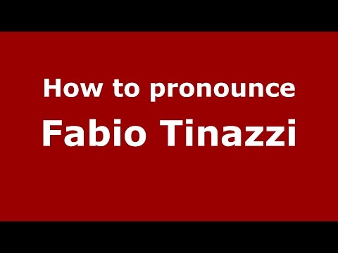 How to pronounce Fabio Tinazzi (Italian/Italy)  - PronounceNames.com