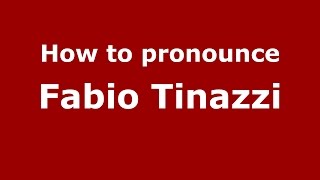 How to pronounce Fabio Tinazzi