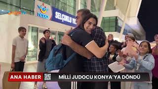 MİLLİ JUDOCU KONYA'DA BÖYLE KARŞILANDI