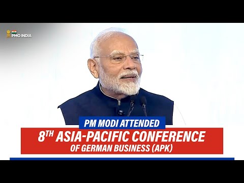 PM Modi attends 8th Asia-Pacific Conference of German Business (APK)
