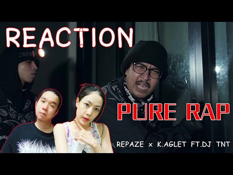 REACTION REPAZE x K.AGLET - PURE RAP FT. DJ TNT (PROD. BY ZOL) l PREPHIM
