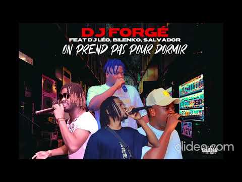 DJ FORGE - ON NE PRENDS PAS DORMIR