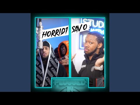 Horrid1 x Sav'o x Fumez the Engineer - Plugged In
