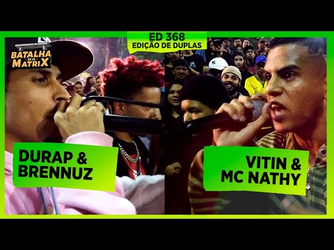 DuRap & Brennuz x Vitin & MC Nathy | 1ª Fase | DUPLAS | Batalha da Matrix [368]