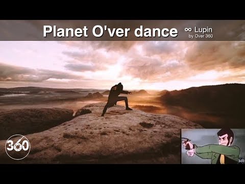 Planet O'ver dance ∞ Lupin