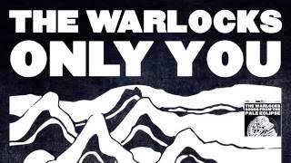 The Warlocks - Only You (Single)