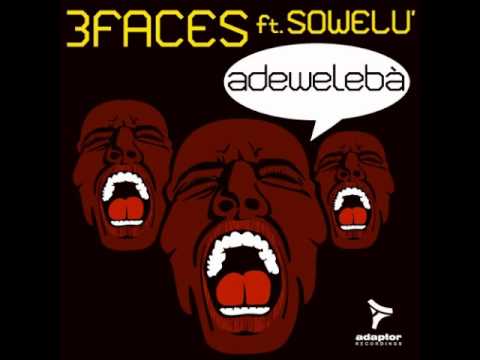 3 Faces ft Sowelu_Adewelebà (Housellers Classic Dub)