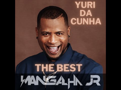 MIX THE BEST YURI DA CUNHA - DJ MANGALHA JR