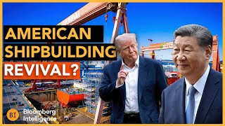 Can Trump Revive US Shipbuilding?