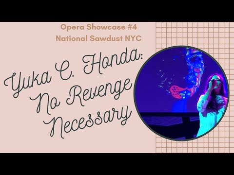 Opera Showcase YUKA C HONDA Produces NO Revenge Necessary @ National Sawdust NYC Live Music Dance #4