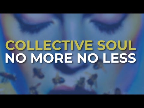 No More, No Less - Collective Soul