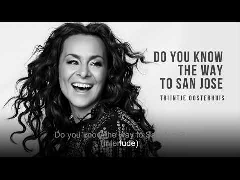 Do You Know The Way To San Jose | Trijntje Oosterhuis | Song and Lyrics