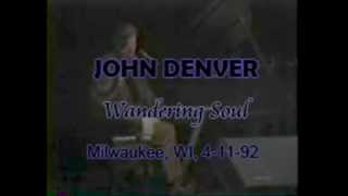 John Denver live in Milwaukee - Wandering Soul (1992)
