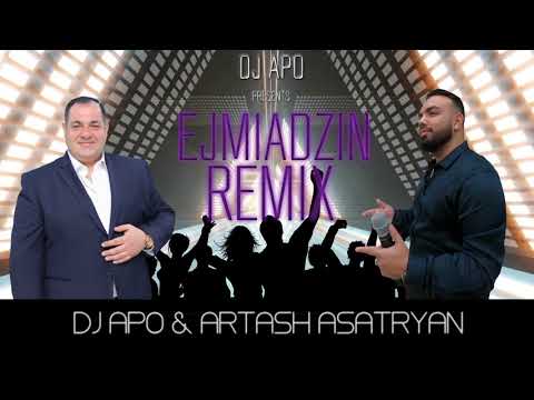 DJ APO ft. ARTASH ASATRYAN " EJMIADZIN " OFFICIAL REMIX (NEW 2019)
