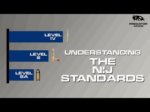 Understanding the NIJ Standards - Predator Armor