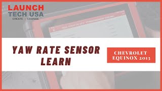 Chevrolet Equinox 2013 | Yaw Rate Sensor Learn | LAUNCH X-431 Throttle