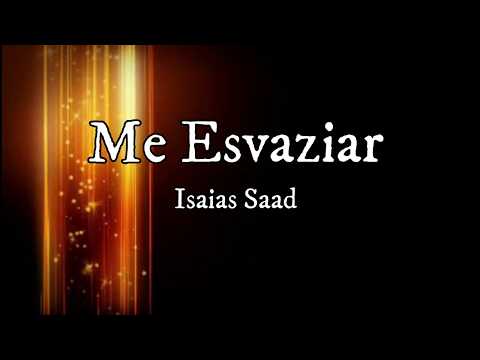 Isaias Saad - Me Esvaziar (Letra)