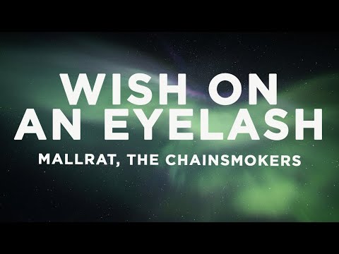 Mallrat x The Chainsmokers - Wish On An Eyelash (Lyrics)