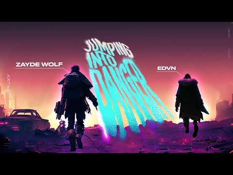 ZAYDE WOLF x EDVN (of The Score) - JUMPING INTO DANGER - Lyric Video