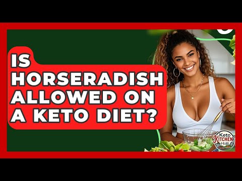 Is Horseradish Allowed On A Keto Diet? - Keto Kitchen HQ