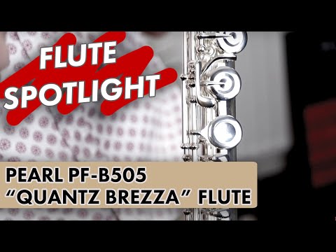 Flute Spotlight: Pearl PF-B505 "Quantz Brezza" Flute