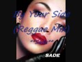Sade - By Your Side(Reggae Mix) 