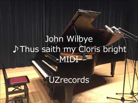 Thus saith my Cloris bright (John Wilbye) 4Voices A-Cappella -MIDI-