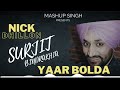 Djnickdhillon SURJIT BINDRAKHIA YAAR BOLDA DESI MIX