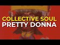 Collective Soul - Pretty Donna (Official Audio)